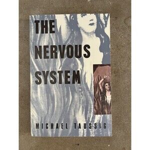 The Nervous System by Michael Taussig